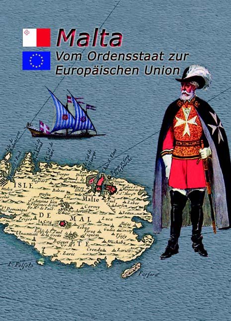 Cover Malta - Vom Ordensstaat zur Europäischen Union 
